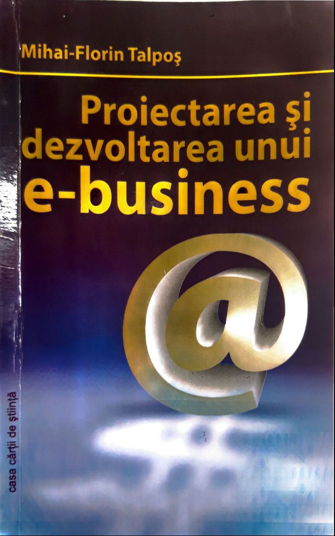 Proiectarea și dezvoltarea unui e-business