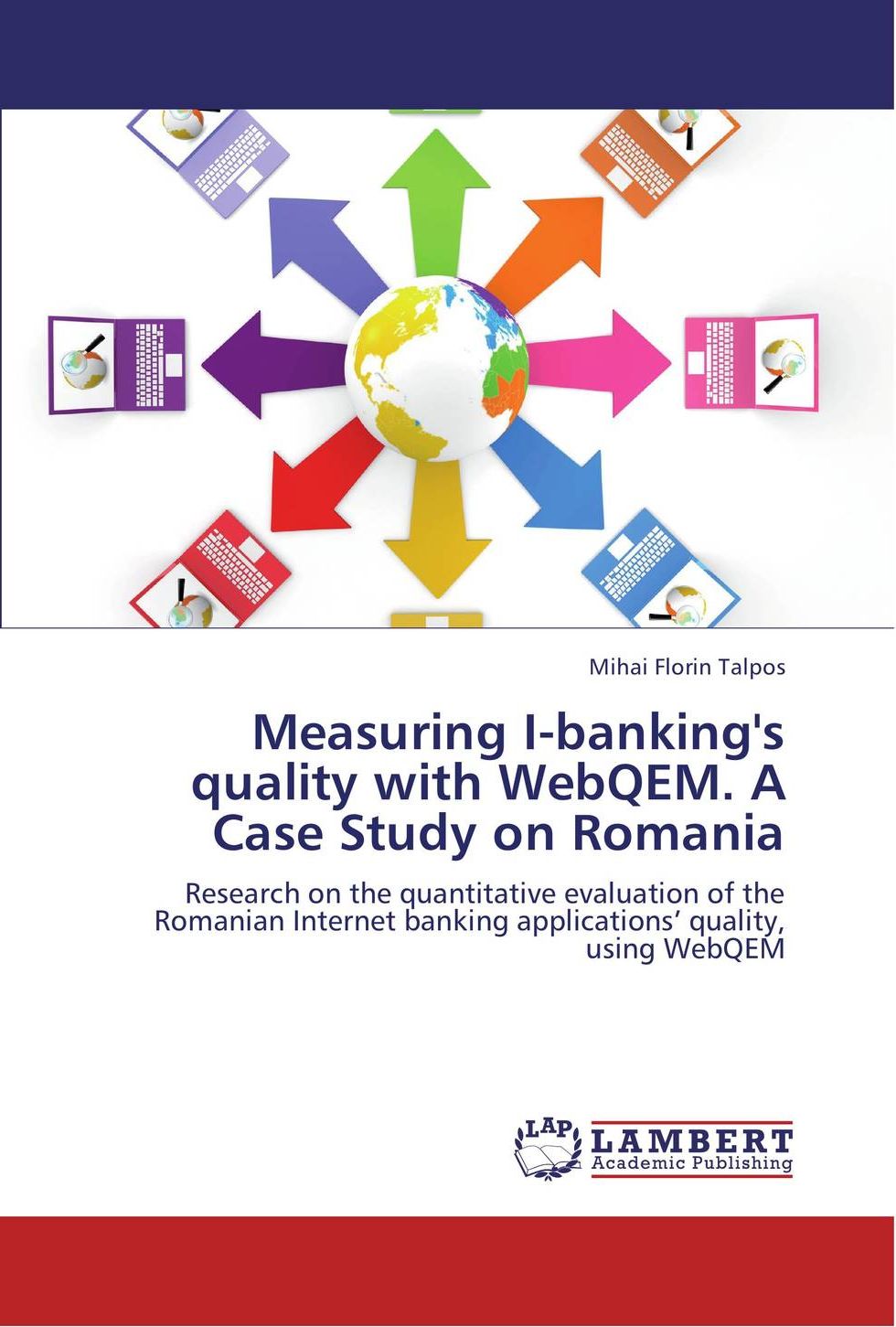 Measuring I-banking’s quality with WebQEM. A Case Study on Romania